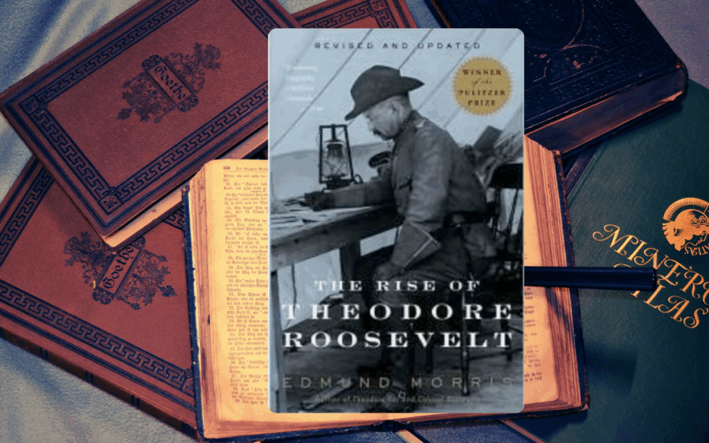 The Rise of Theodore Roosevelt